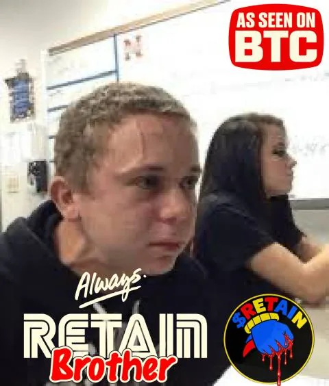 RETAIN brother classroom meme with red As Seen on BTC tag