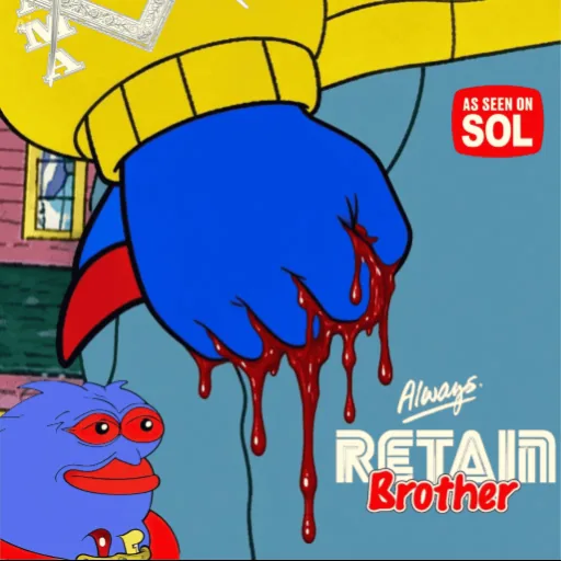 Blue fist with dripping red liquid and Always Retain Brother meme