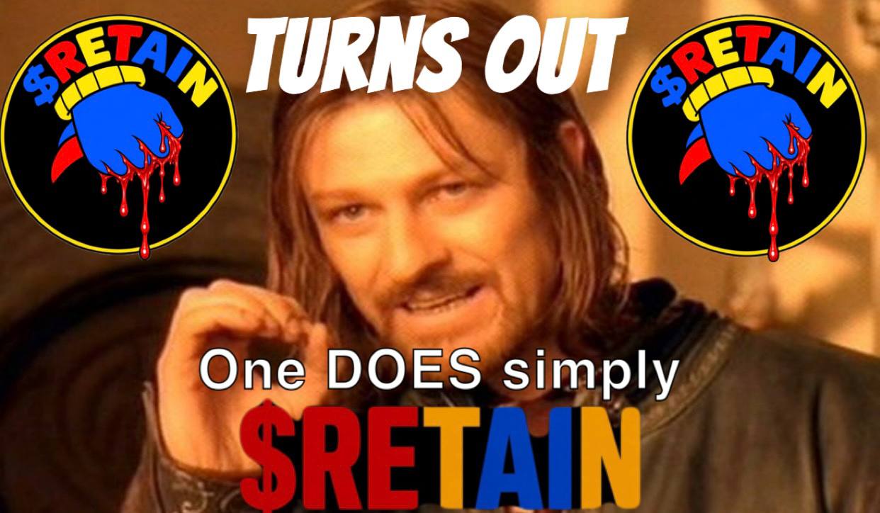 Fantasy film meme with $RETAIN logos and a familiar quote remix